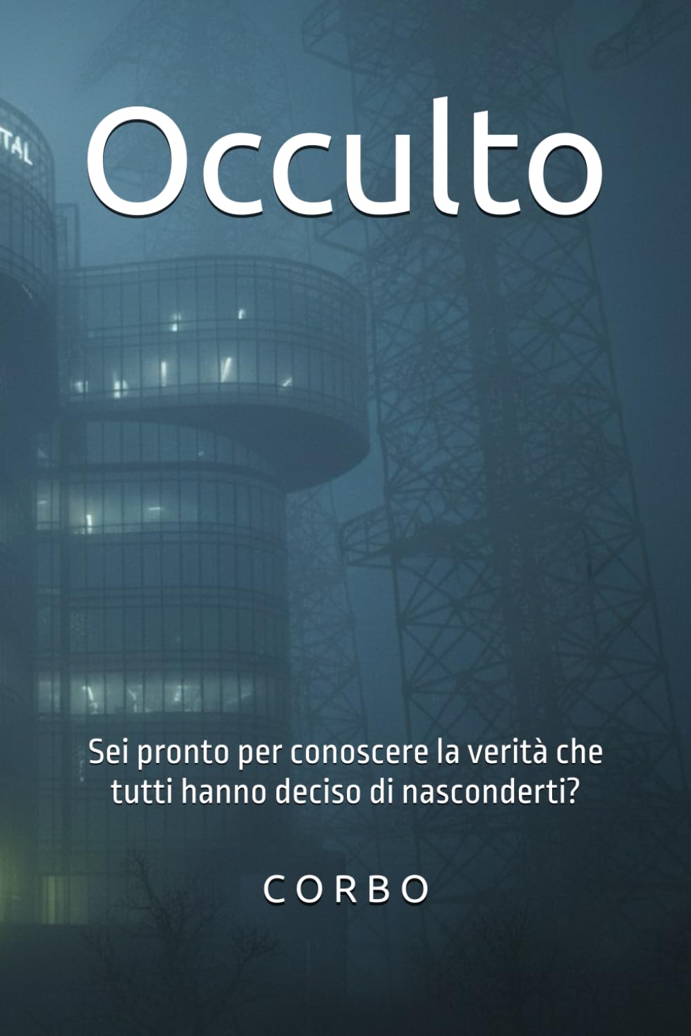 Occulto: Sei pronto per conoscere la verità che tutti hanno deciso di nasconderti?