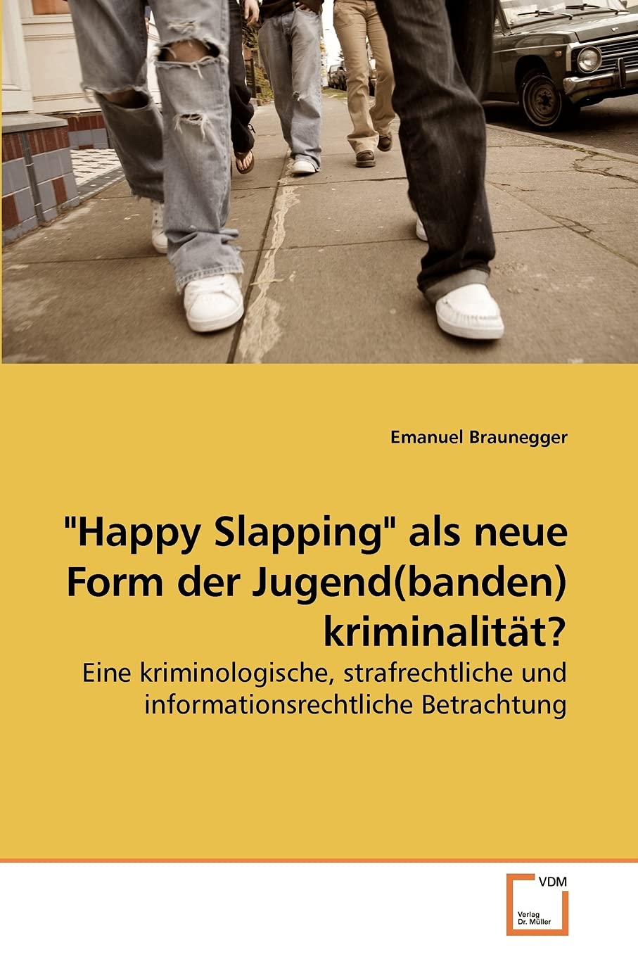 "Happy Slapping" als neue Form der Jugend(banden) kriminalität?: Eine kriminologische, strafrechtliche und informationsrechtliche Betrachtung (German
