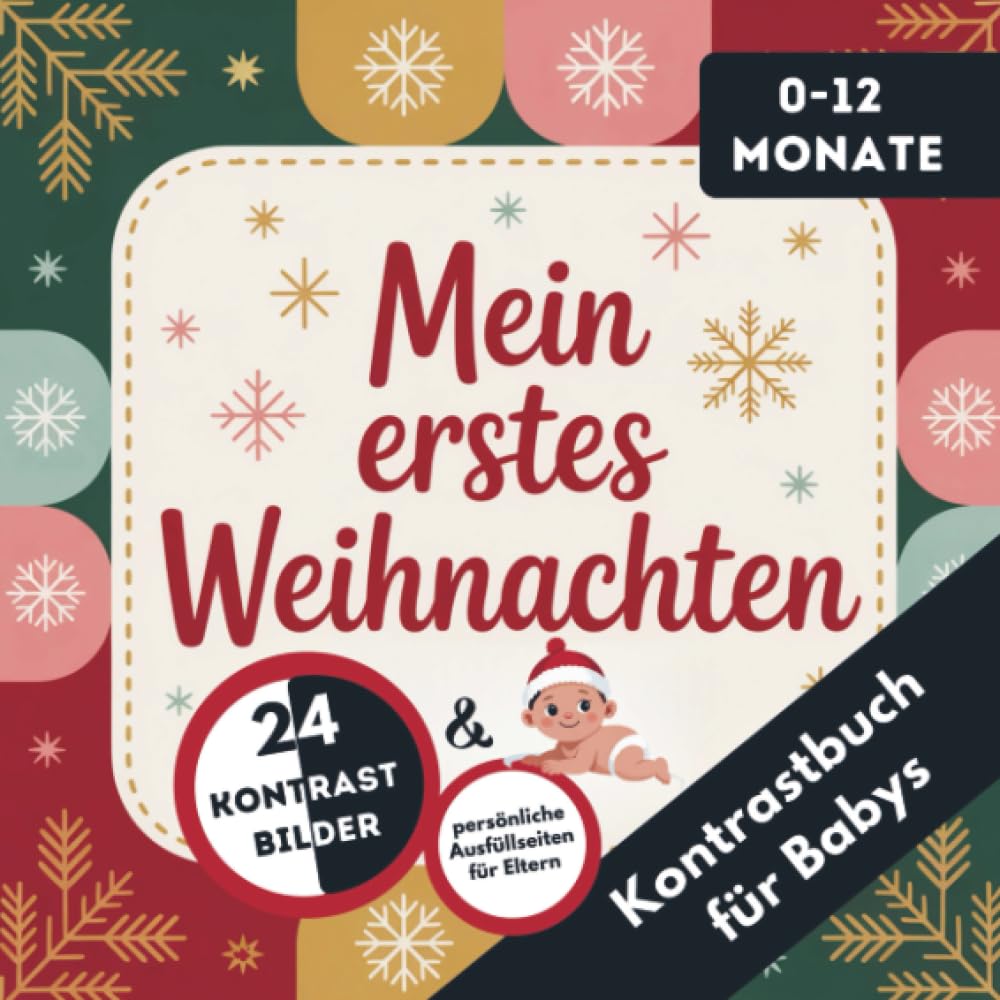 Kontrastbuch für Babys: Mein erstes Weihnachten: Das perfekte Weihnachtsgeschenk für Babys im ersten Jahr - mit Bildern und Erinnerungsseiten zum ersten Weihnachtsfest