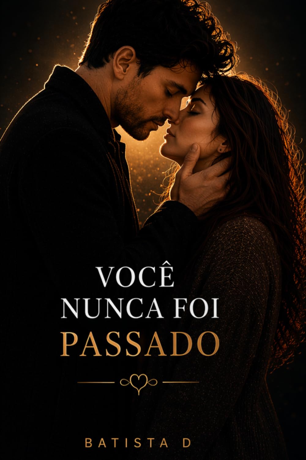 Você Nunca Foi Passado