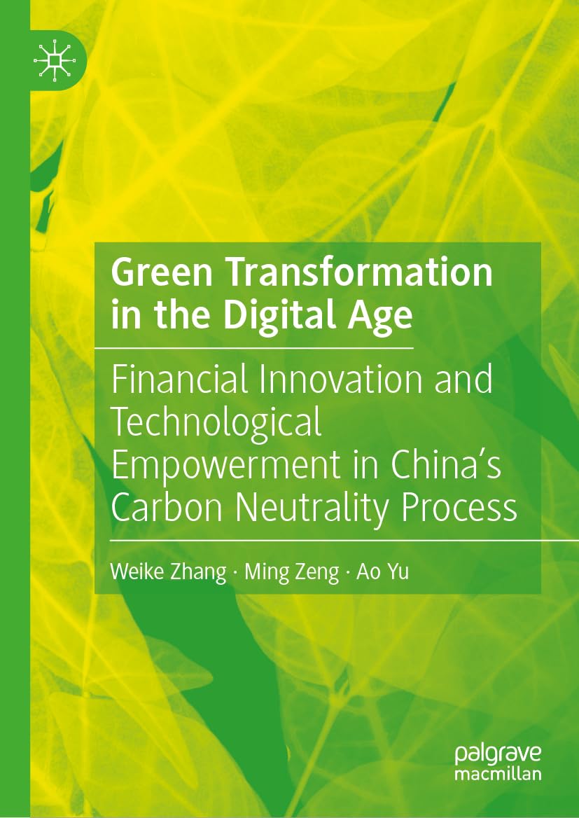 Green Transformation in the Digital Age: Financial Innovation and Technological Empowerment in China's Carbon Neutrality Process