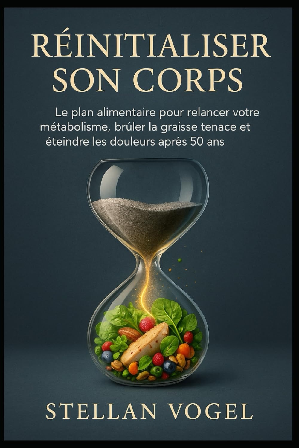Réinitialiser Son Corps: Le plan alimentaire pour relancer votre métabolisme, brûler la graisse tenace et éteindre les douleurs après 50 ans.