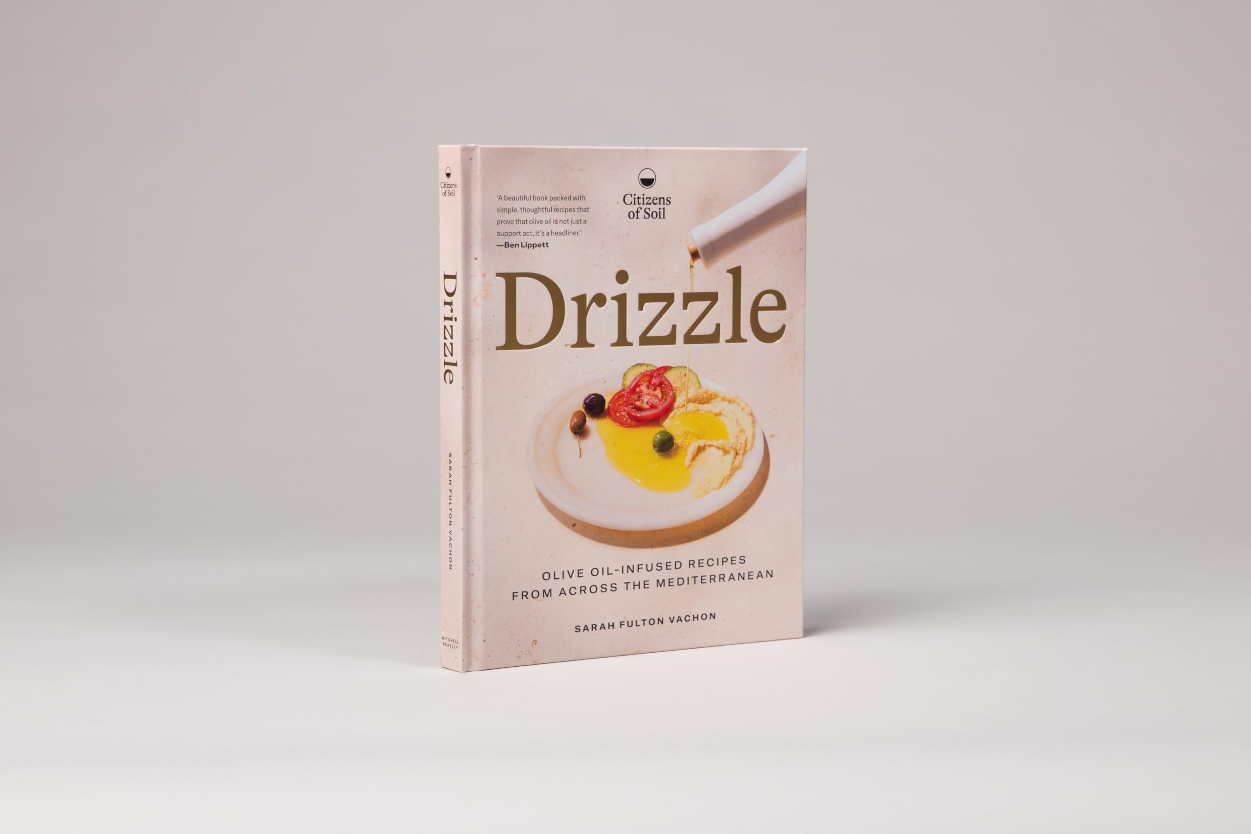For the Love of Olive Oil: 80 Delicious Recipes from Across the Mediterranean