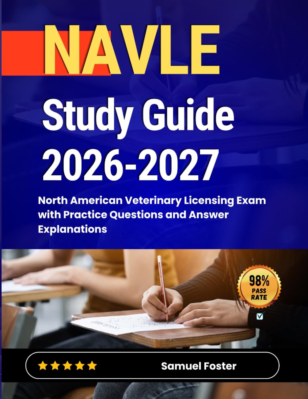 NAVLE Study Guide 2026-2027: North American Veterinary Licensing Exam with Practice Questions and Answer Explanations