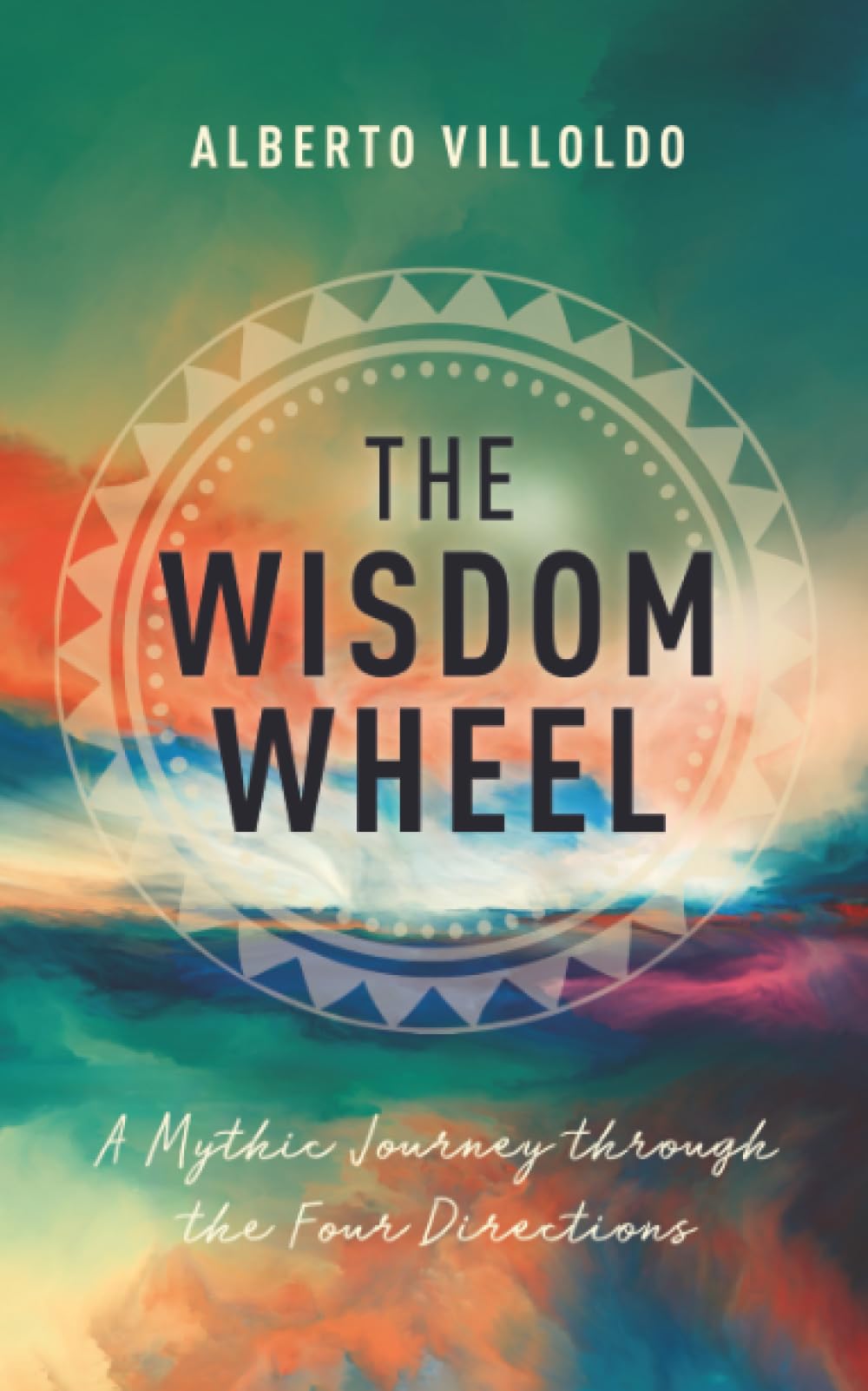 The Wisdom Wheel: A Mythic Journey through the Four Directions
