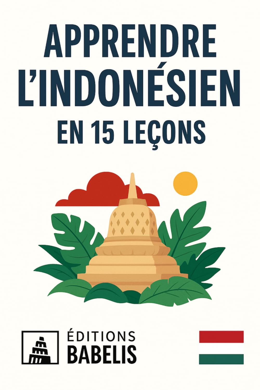 Apprendre l'Indonésien en 15 leçons