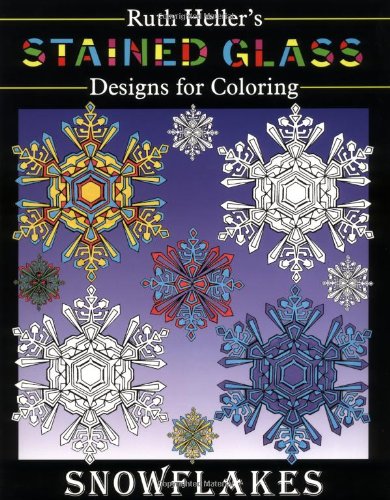 Stained Glass Designs for Coloring Snowflakes: Heller, Ruth ...