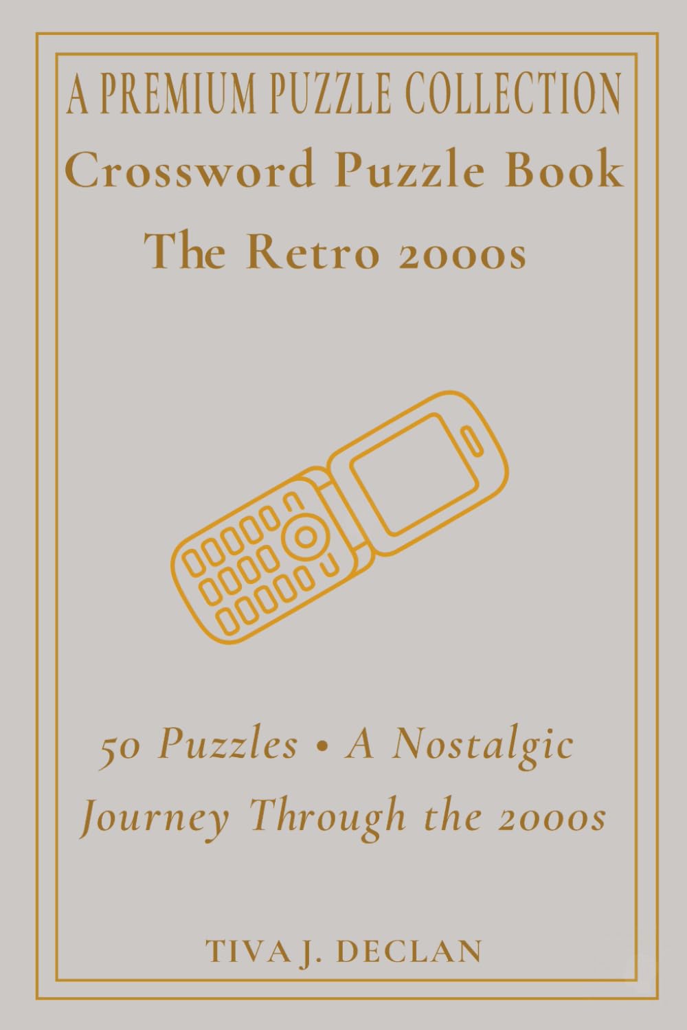 Crossword Puzzle Book The Retro 2000s: 50 Puzzles • A Nostalgic Journey Through the 2000s - Solution Pages - A PREMIUM PUZZLE COLLECTION (Retro