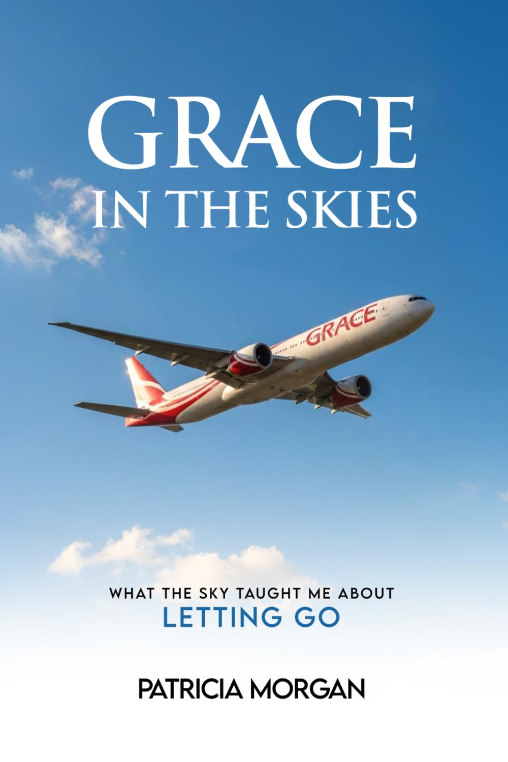 GRACE IN THE SKIES: What The Sky Taught Me About Letting Go