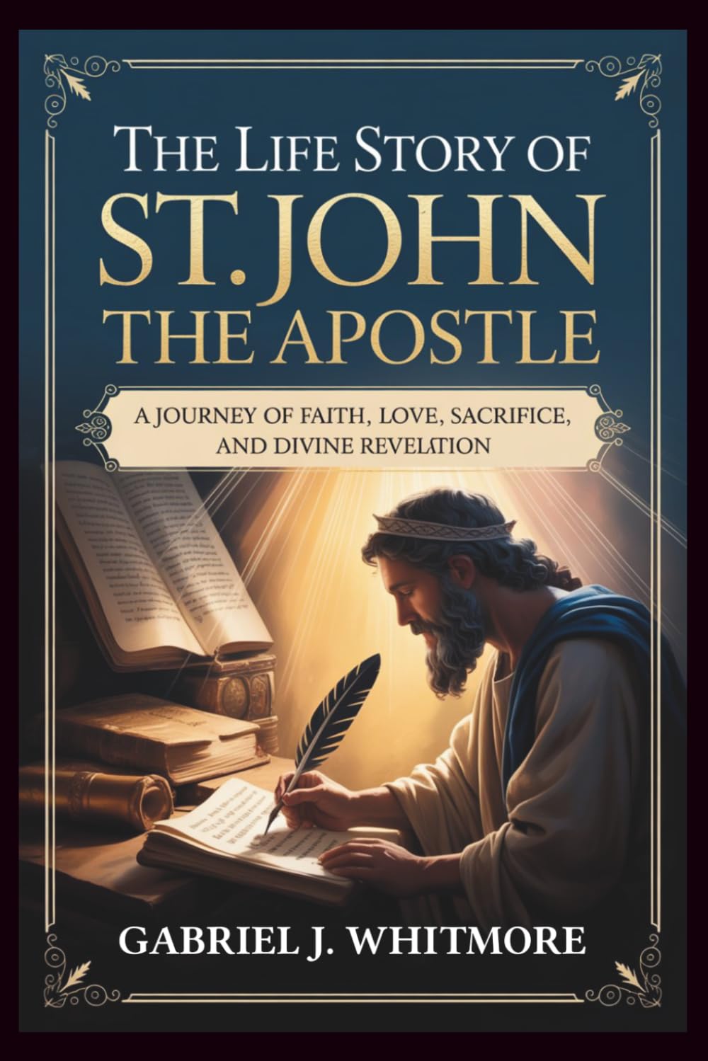 THE LIFE STORY OF ST. JOHN THE APOSTLE (Lives of the Sacred Witnesses)