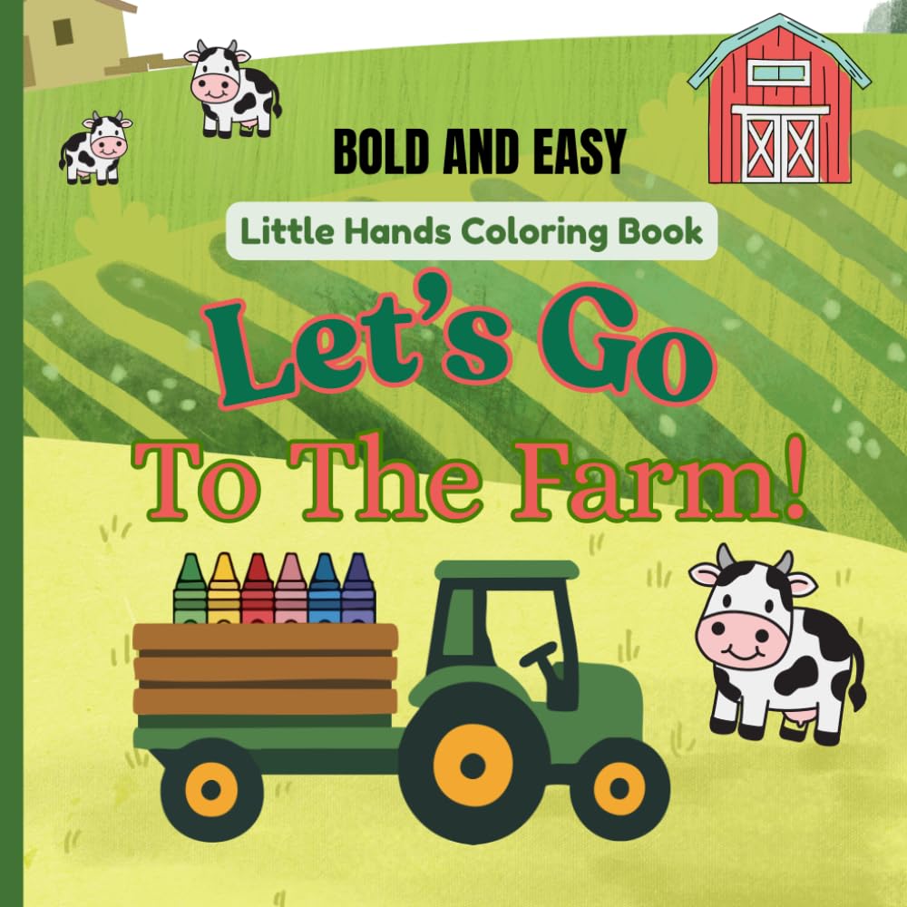 Little Hands Around The Farm Coloring Book: Big And Bold