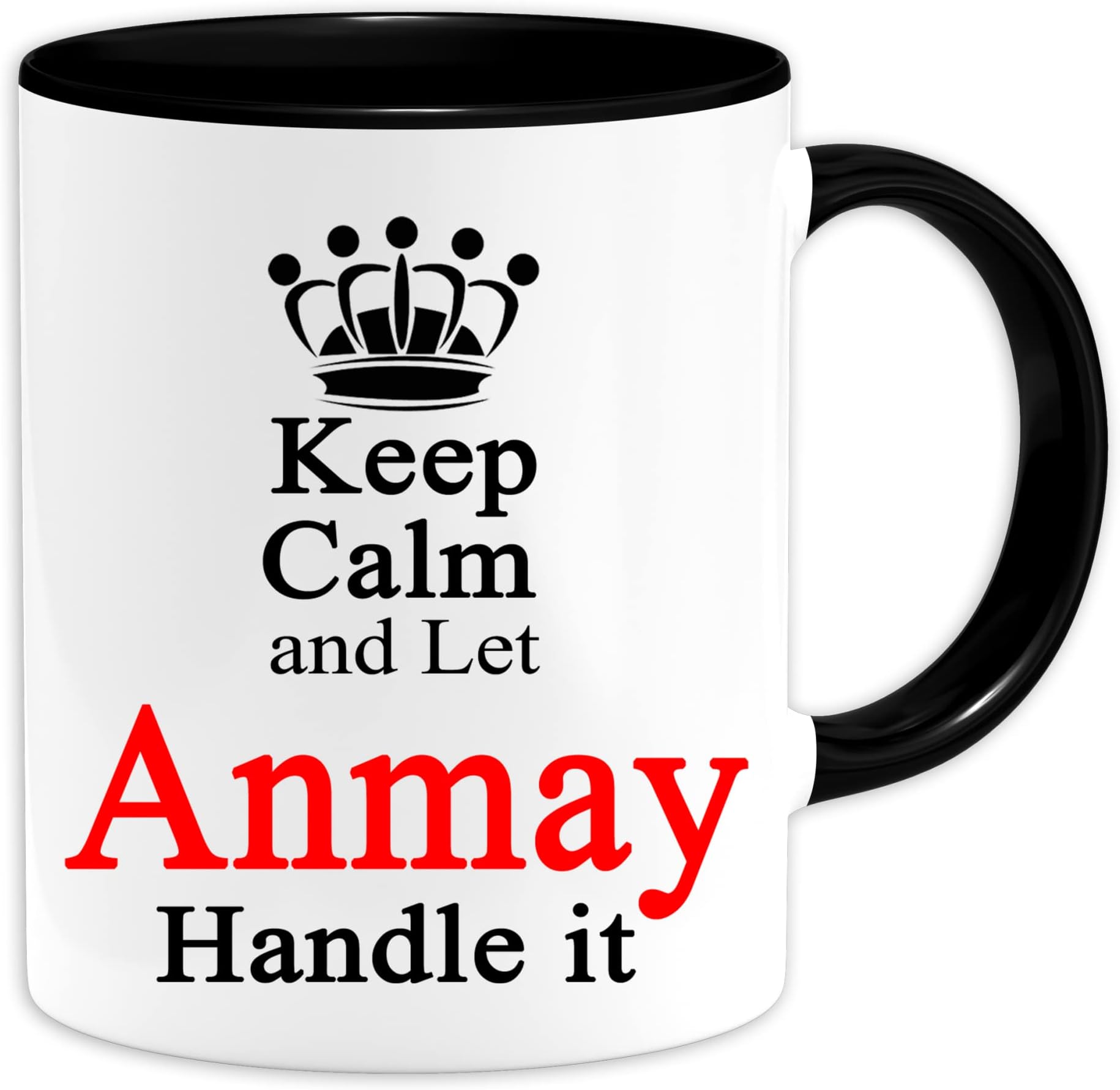 CoverShala Keep Calm and Let Anmay Handle It Ceramic Coffee Mug - Best Birthday Gift for Son, Daughter, Brother, Sister, Gift for Friends (Black)