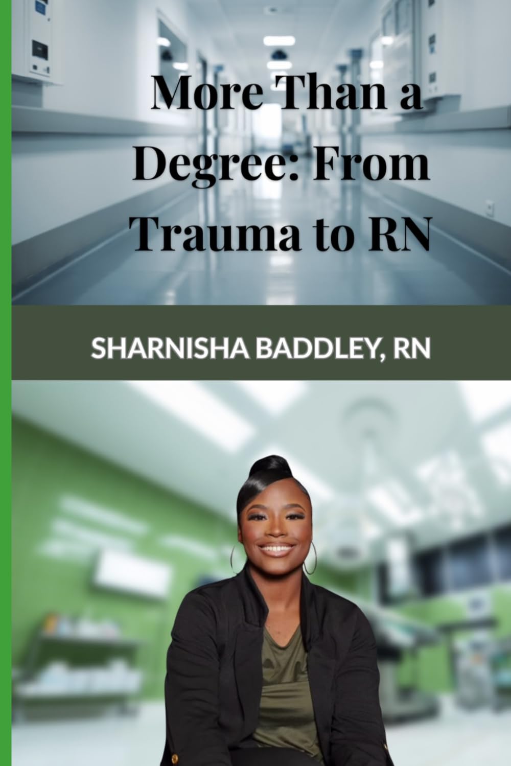 More Than a Degree: From Trauma to RN