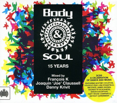 Body & Soul - 15 Years Mixed by Francois K, Joe Claussell, Danny Krivit
