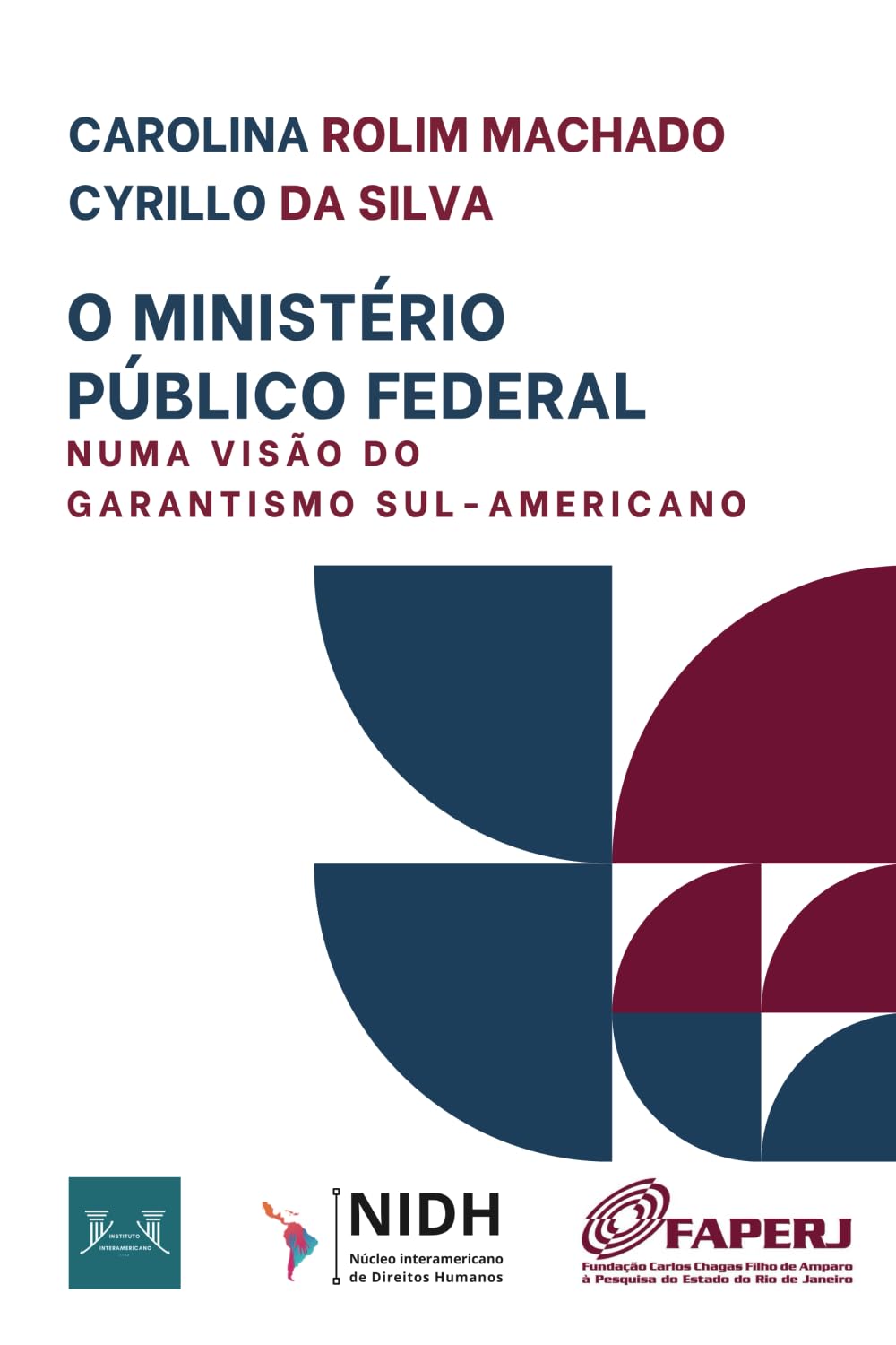 O MINISTÉRIO PÚBLICO FEDERAL NUMA VISÃO DO GARANTISMO SUL-AMERICANO (Portuguese Edition)