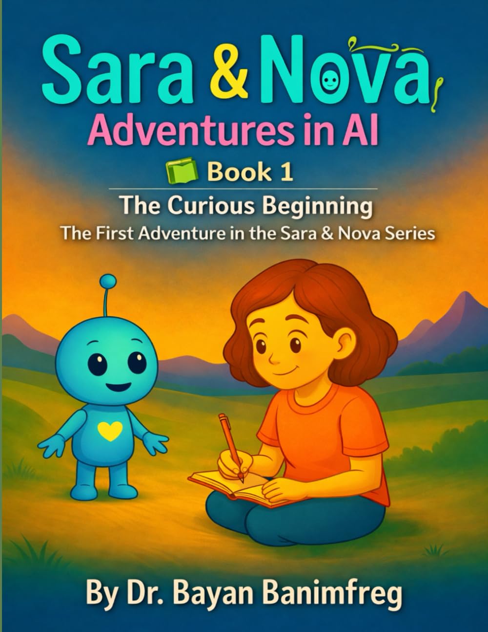 Sara and Nova Adventures in AI: The first adventure in Sara and Nova series