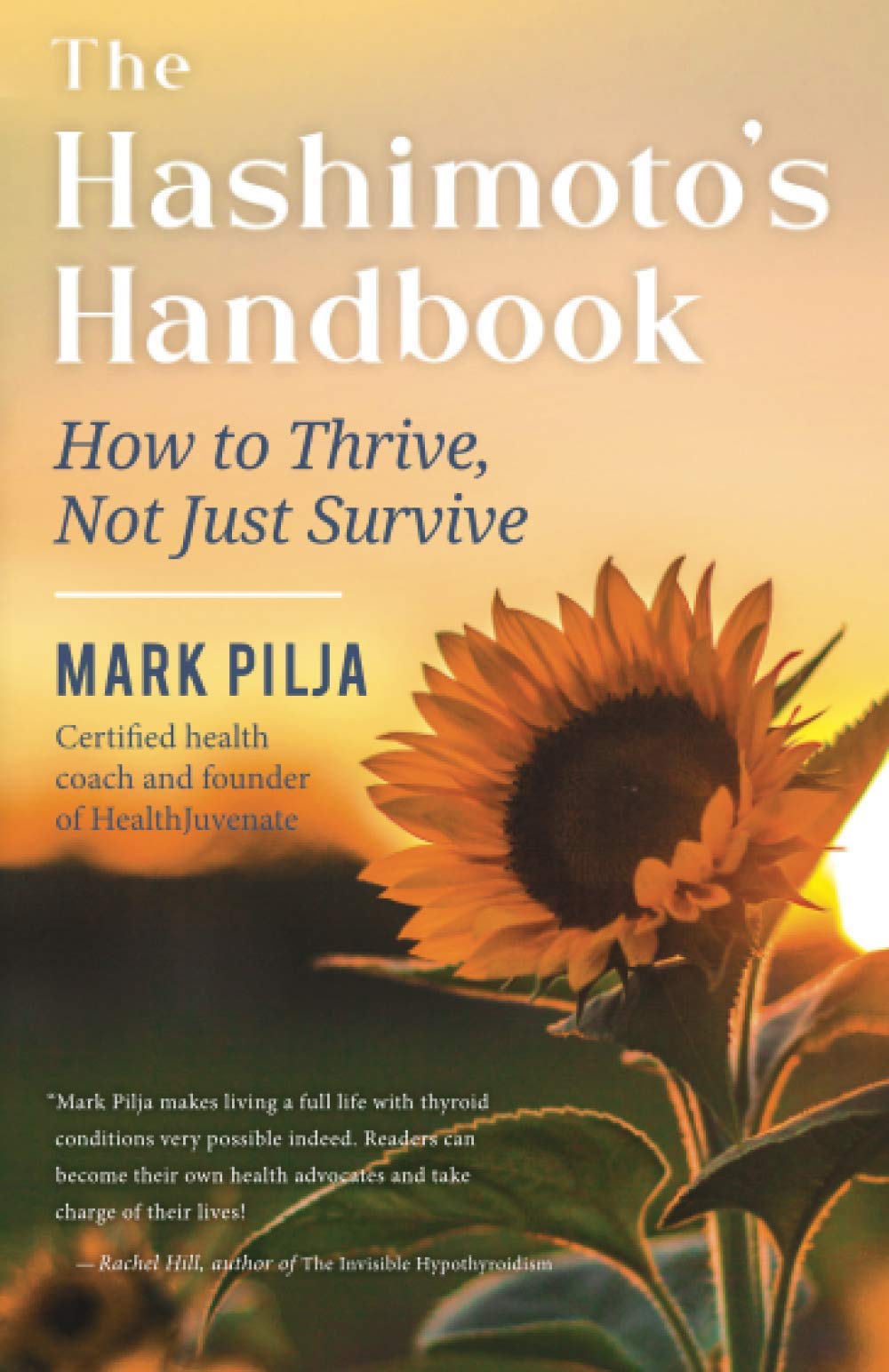 Buy The Hashimoto s Handbook How To Thrive Not Just Survive With