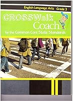 Crosswalk Coach for the Common Core State Standards, English Language Arts Grade : 3 0783678770 Book Cover
