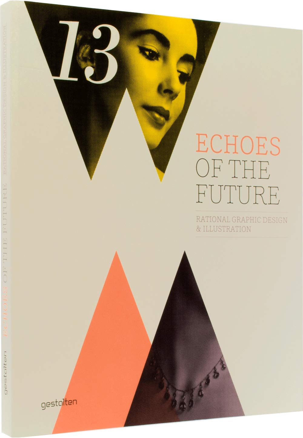 Echoes of the Future: Rational Graphic Design and Illustration Hardcover – Import, 23 March 2012