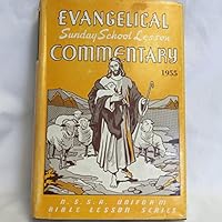 Evangelical Sunday School Lesson Commentary for 1955 B000GJSJEO Book Cover