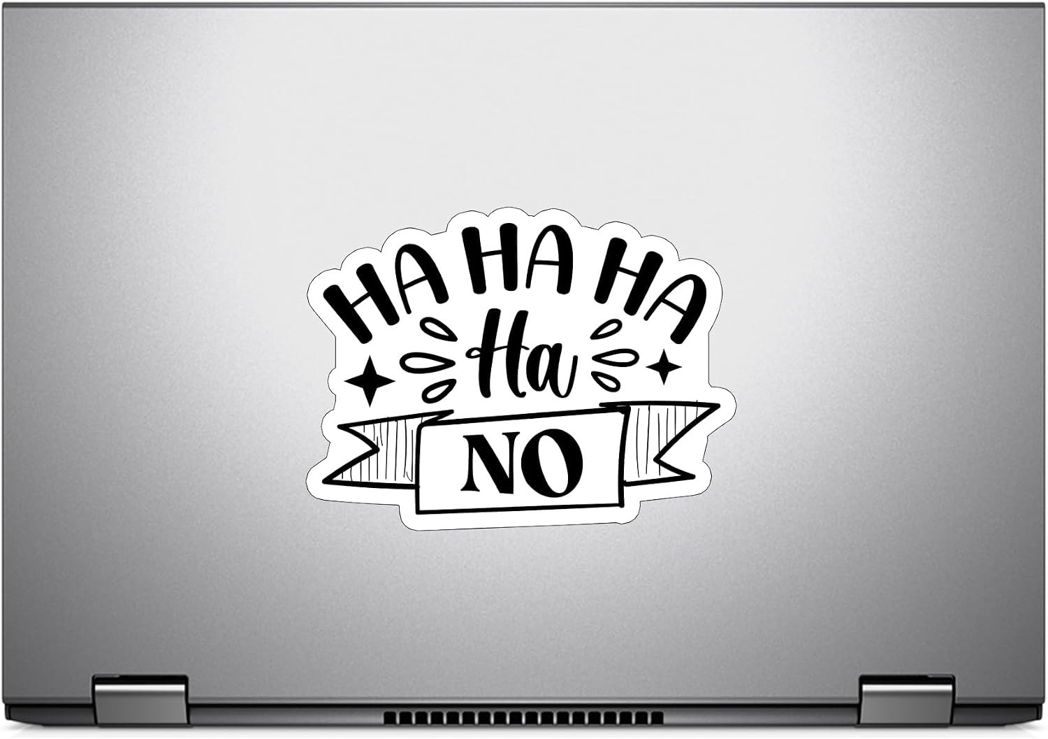 (1PC) Ha Ha Ha Ha No Sticker for Phone Tablet Laptop Car Truck Window | 4" Sticker image 5
