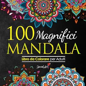 Vedi scheda su Amazon 100 Magnifici Mandala da Colorare: Libro da Colorare per Adulti, Ottimo passatempo antistress per rilassarsi con bellissimi Mandala da Colorare per Adulti.