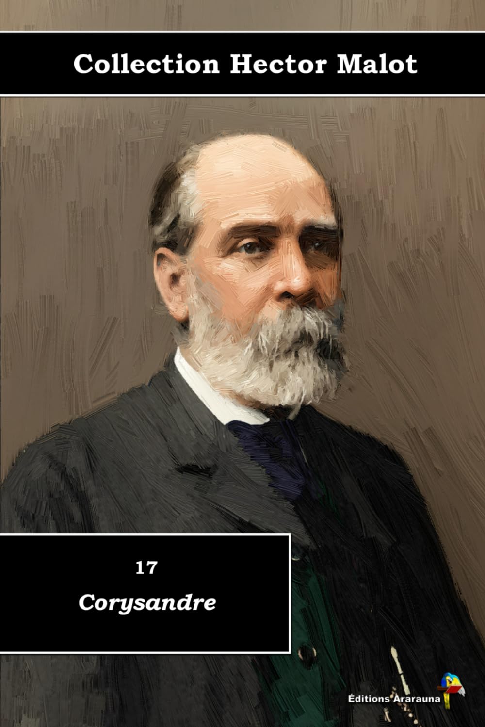 17 - Corysandre - Collection Hector Malot - Éditions Ararauna: Texte intégral