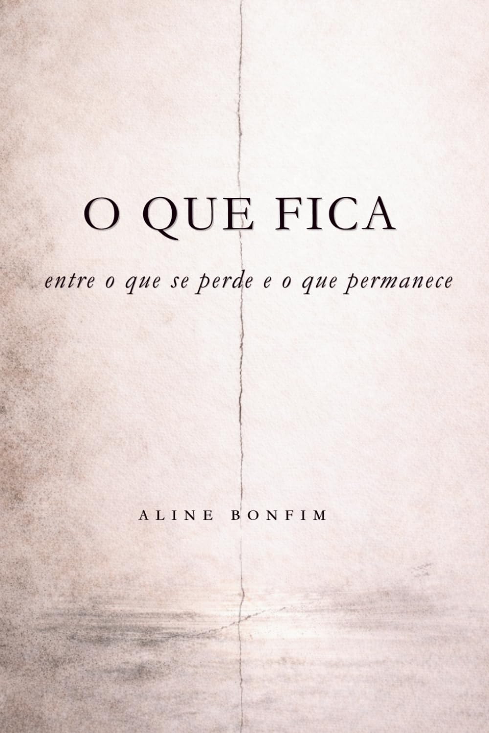 O QUE FICA: entre o que se perde e o que permanece