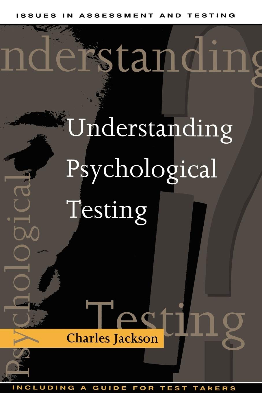 Understanding Psychological Testing (Issues in Assessment and Testing)