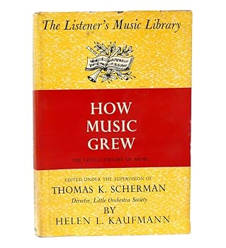 Hardcover How music grew (The Listener's music library) Book