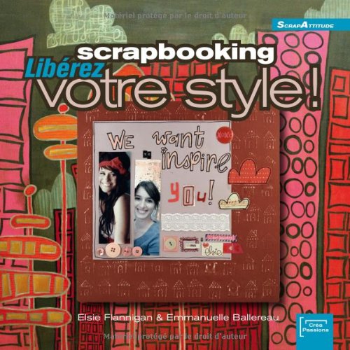 Scrapbooking libérez votre style !