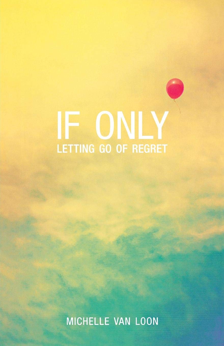 Buy If Only: Letting Go of Regret — BookShops.in