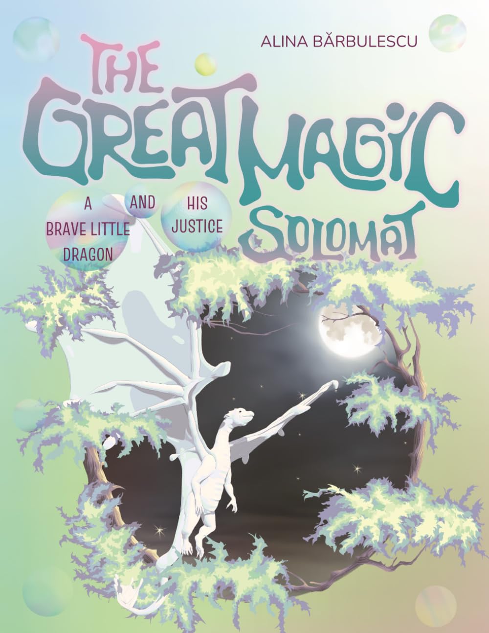 The Great Magic SOLOMAT A Brave Little Dragon and His Justice: A story about courage, love, and the bonds we share with friends and nature alike.: 3