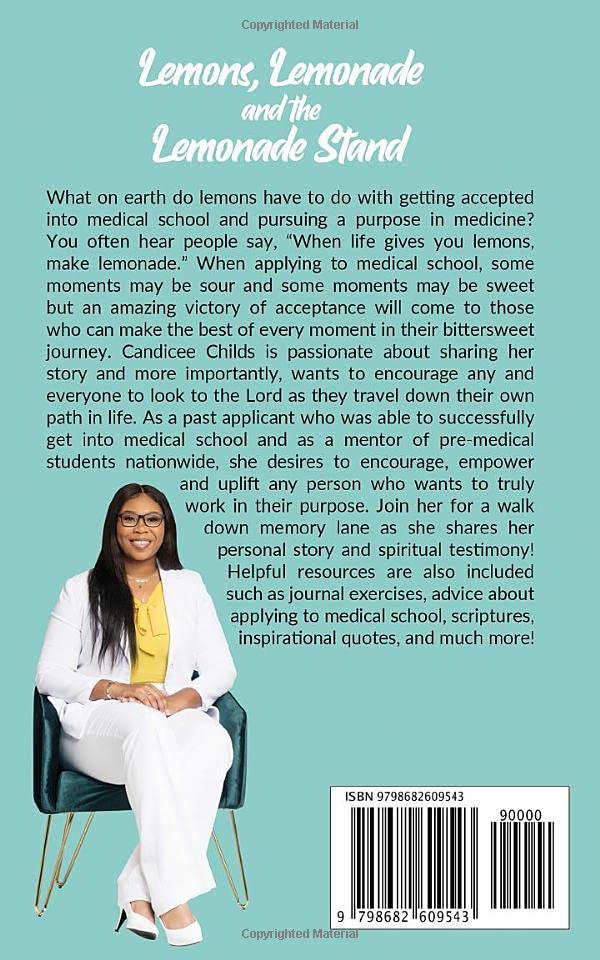Lemons, Lemonade, & the Lemonade Stand: My Bittersweet Journey to Medical School (with an Interactive Journal for Pre-Meds) - Image 2