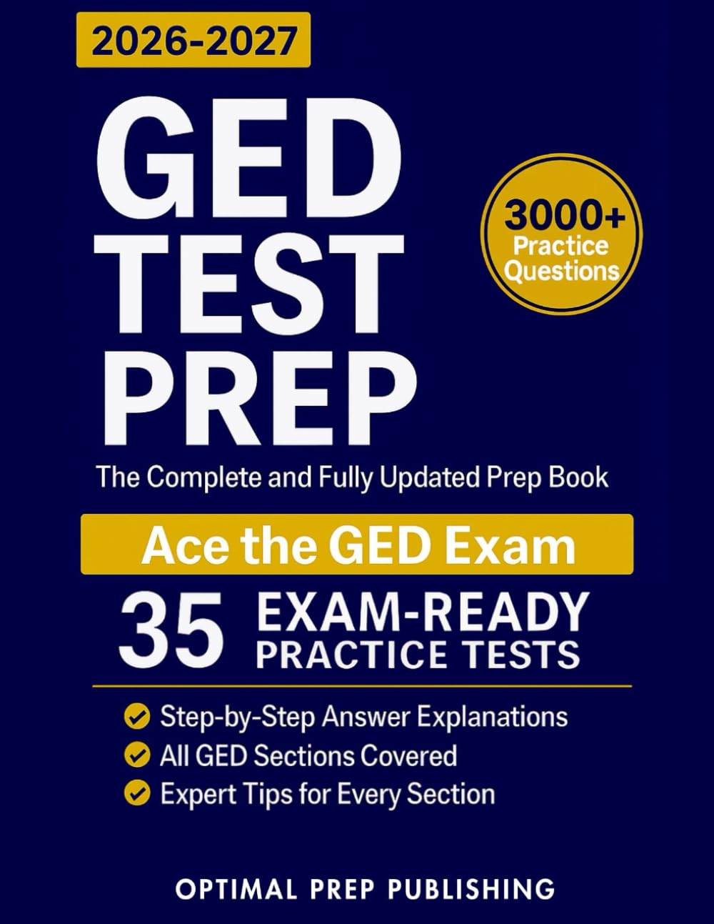 GED Test Prep: The Complete and Fully Updated Prep Book to Ace the GED Exam with Exam-Ready Practice Tests and Easy-to-Follow Explanations