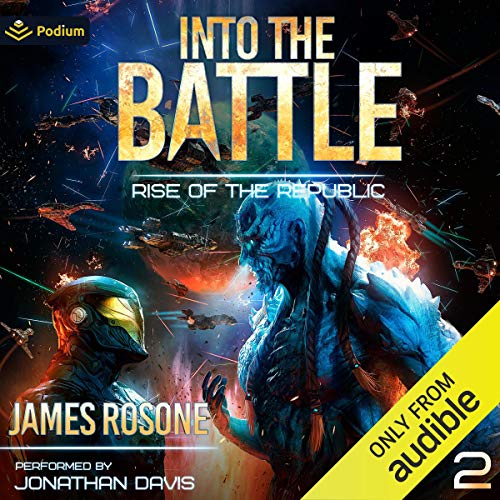 Into the Battle Rise of the Republic, Book 2 (Audio Download) James Rosone, Jonathan Davis