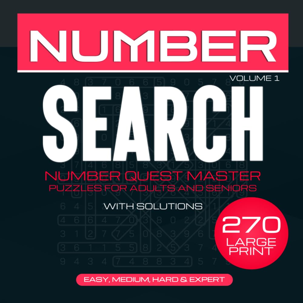 Number Quest Master: Extreme Brain Training With 270 Large Print Number Search Puzzles for Seniors - 6400+ Numbers to Search