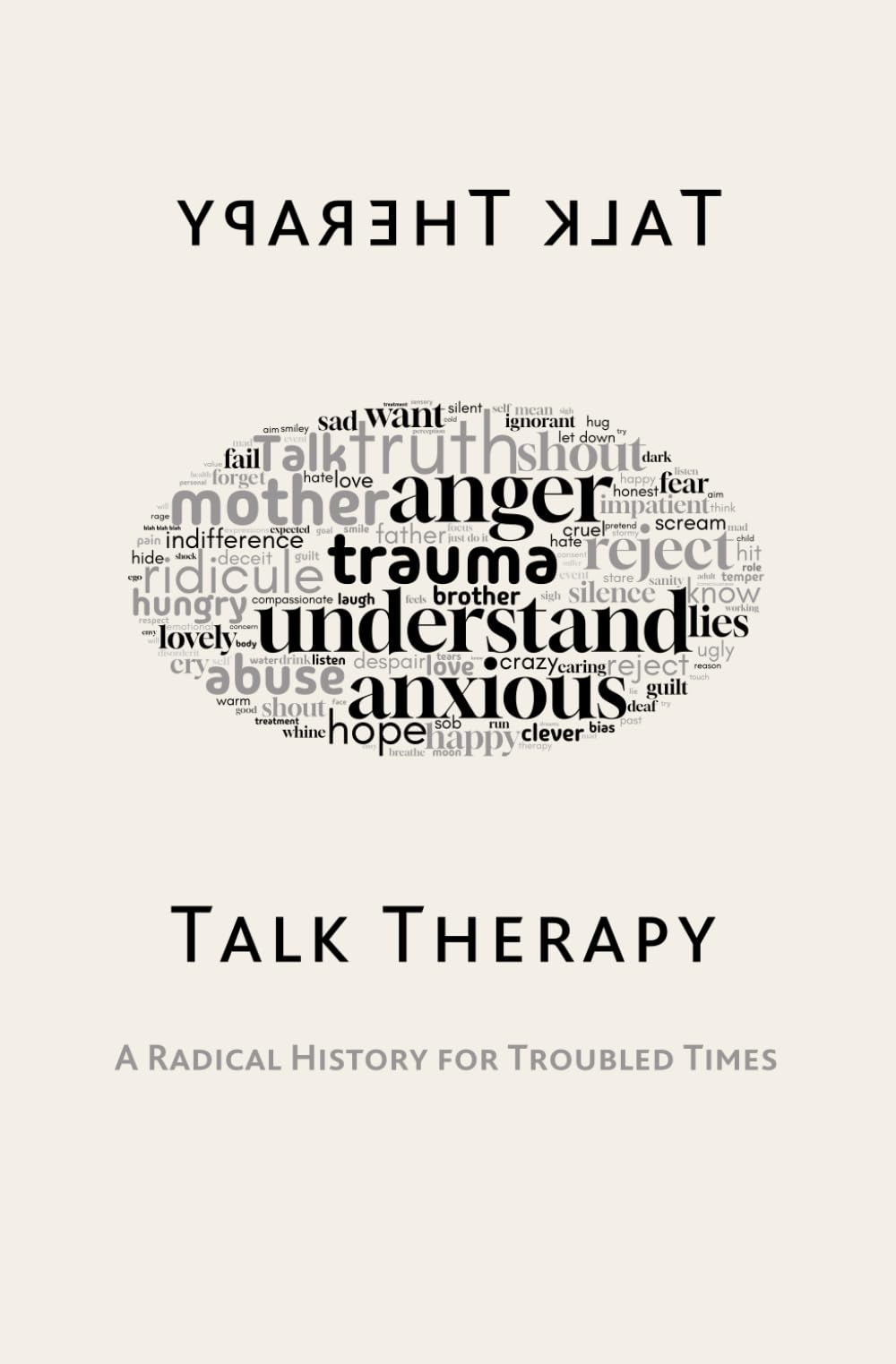 Talk Therapy: A Radical History for Troubled Times