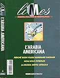 altre foto su richiesta Limes. Rivista italiana di geopolitica 4/2002. L\'arabia americana.