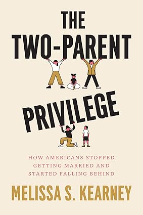 Amazon.com: The Two-Parent Privilege: How Americans Stopped Getting ...