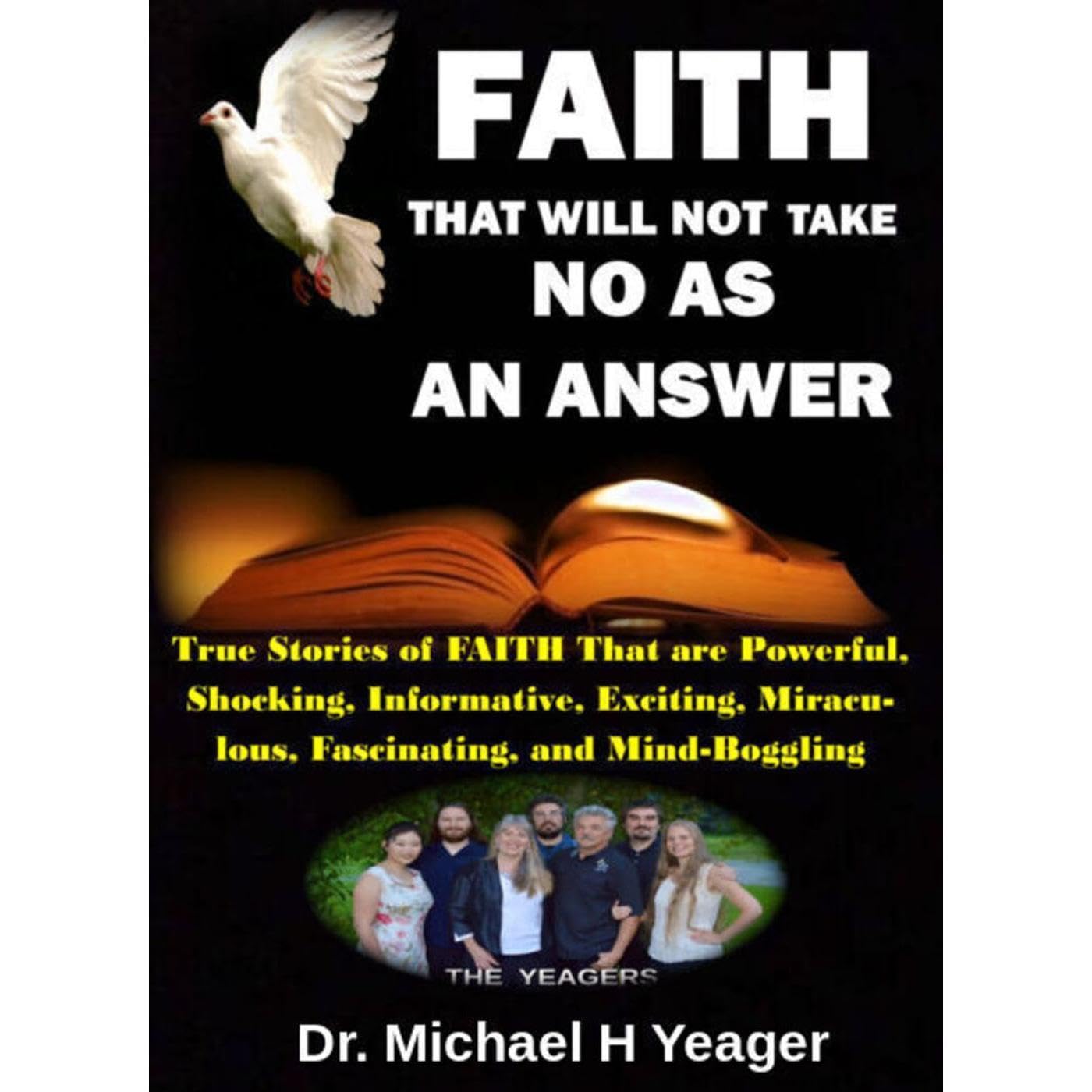 FAITH THAT WILL NOT TAKE NO AS AN ANSWER