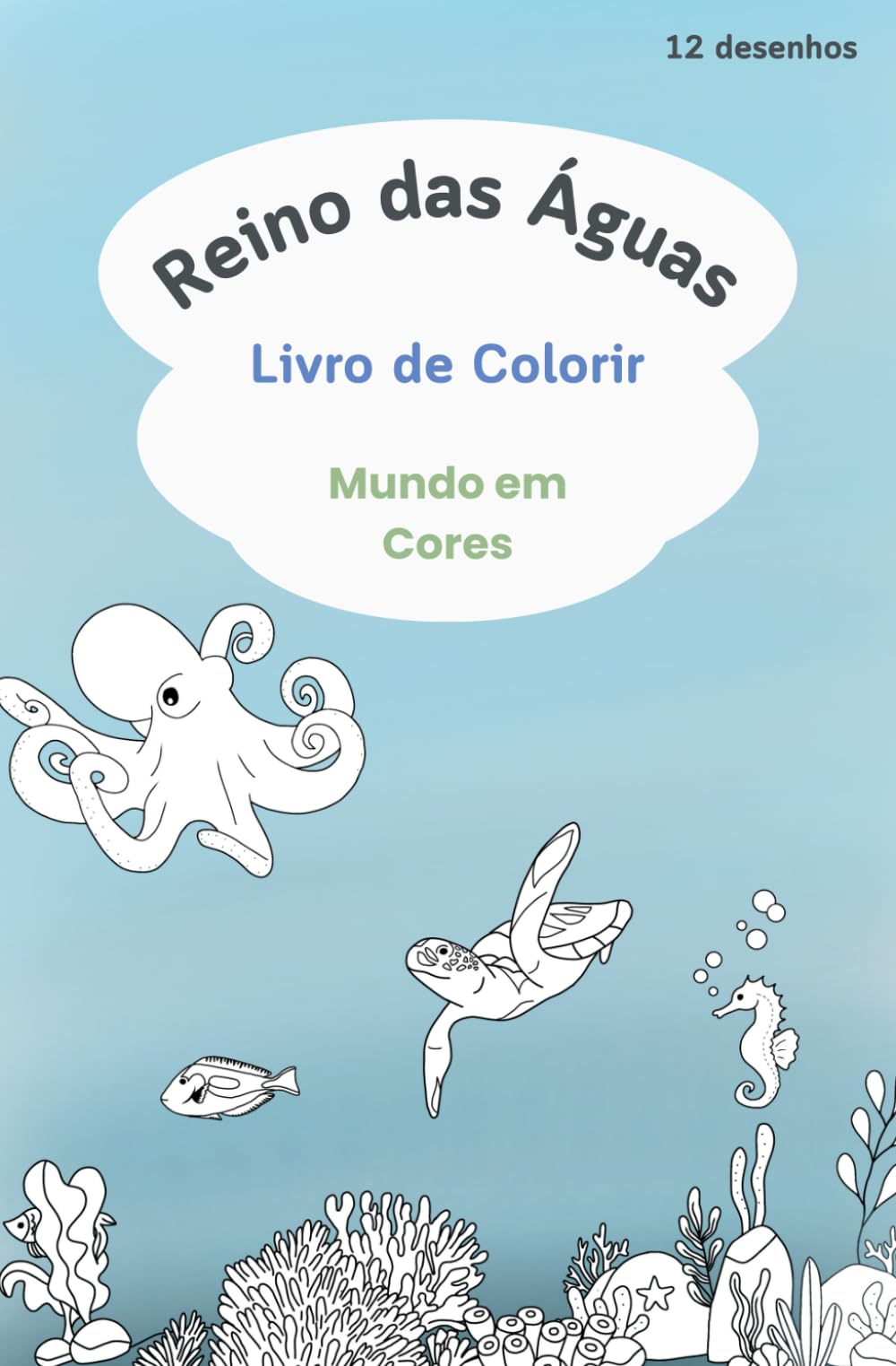 Reino das Águas: Livro de Colorir (Mundo em Cores)