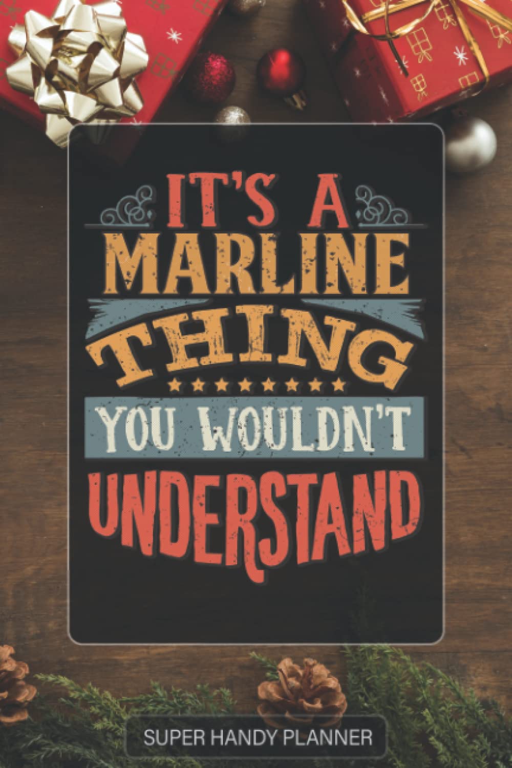 Marline: It's A Marline Thing You Wouldn't Understand - Marline Name Custom Gift Planner Calendar Notebook Journal Password Manager