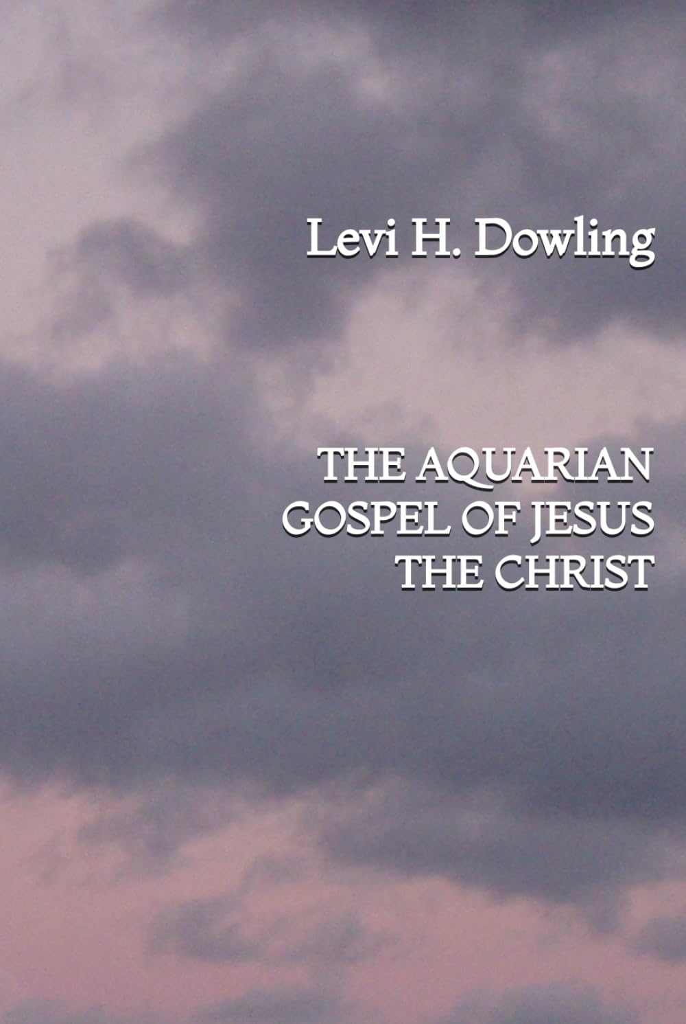 The Aquarian Gospel of Jesus the Christ