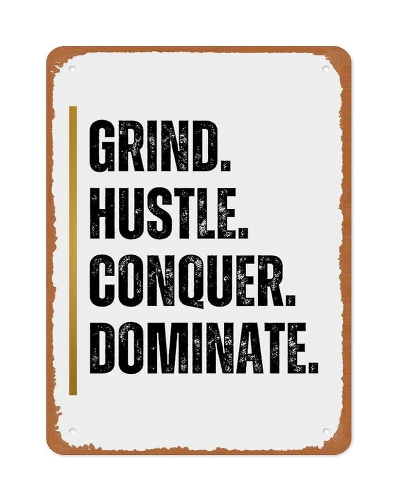 HDKYSWBUEJ Motivational Metal Sign Grind Hustle Conquer Dominate Intensity Quote for Gym Office Home Workout Space 8 X 12 in