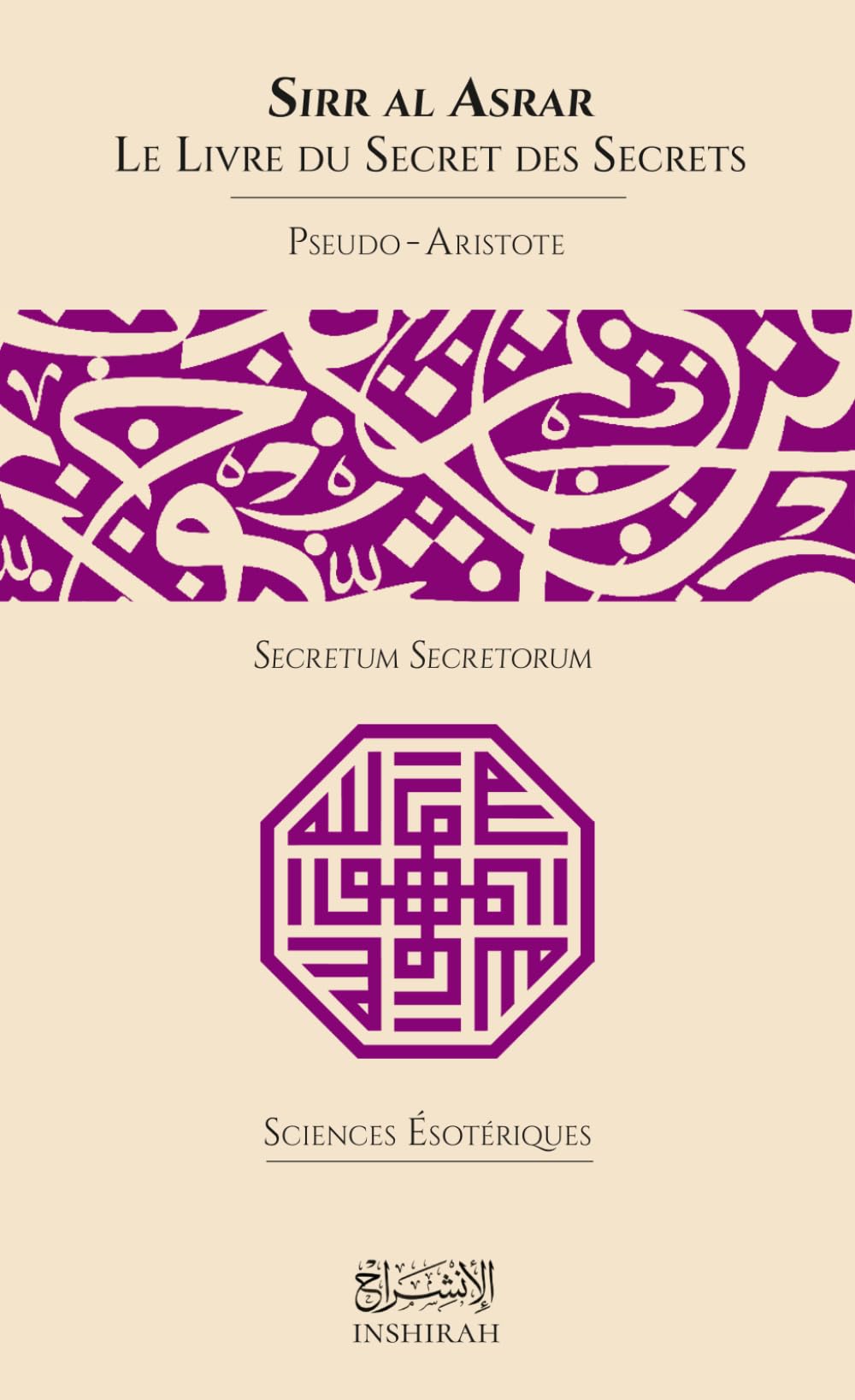 Sirr al Asrar: Le Livre du Secret des Secrets