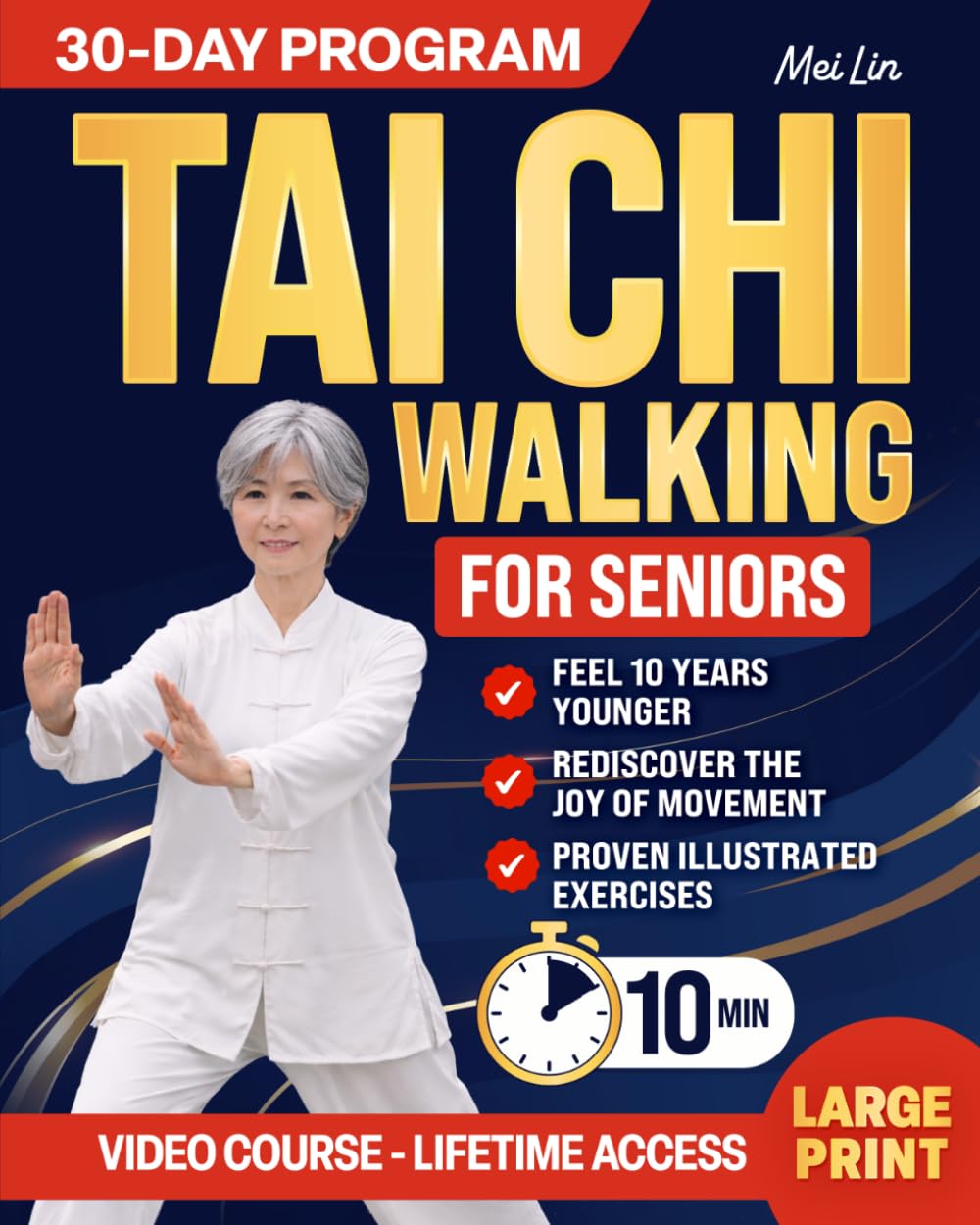 Tai Chi Walking For Seniors: Feel 10 Years Younger by Rediscovering the Joy of Movement with The Tailored 10-Minute Tai Chi Formula | Proven Illustrated Exercises & Step-by-Step Video Tutorials