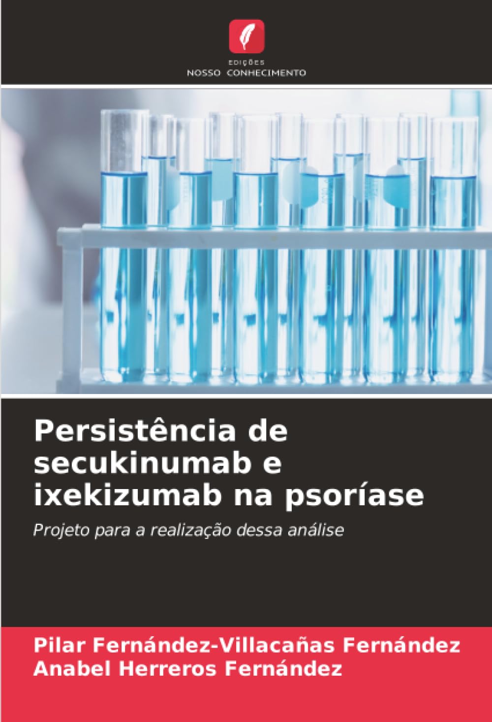 Persistência de secukinumab e ixekizumab na psoríase: Projeto para a realização dessa análise