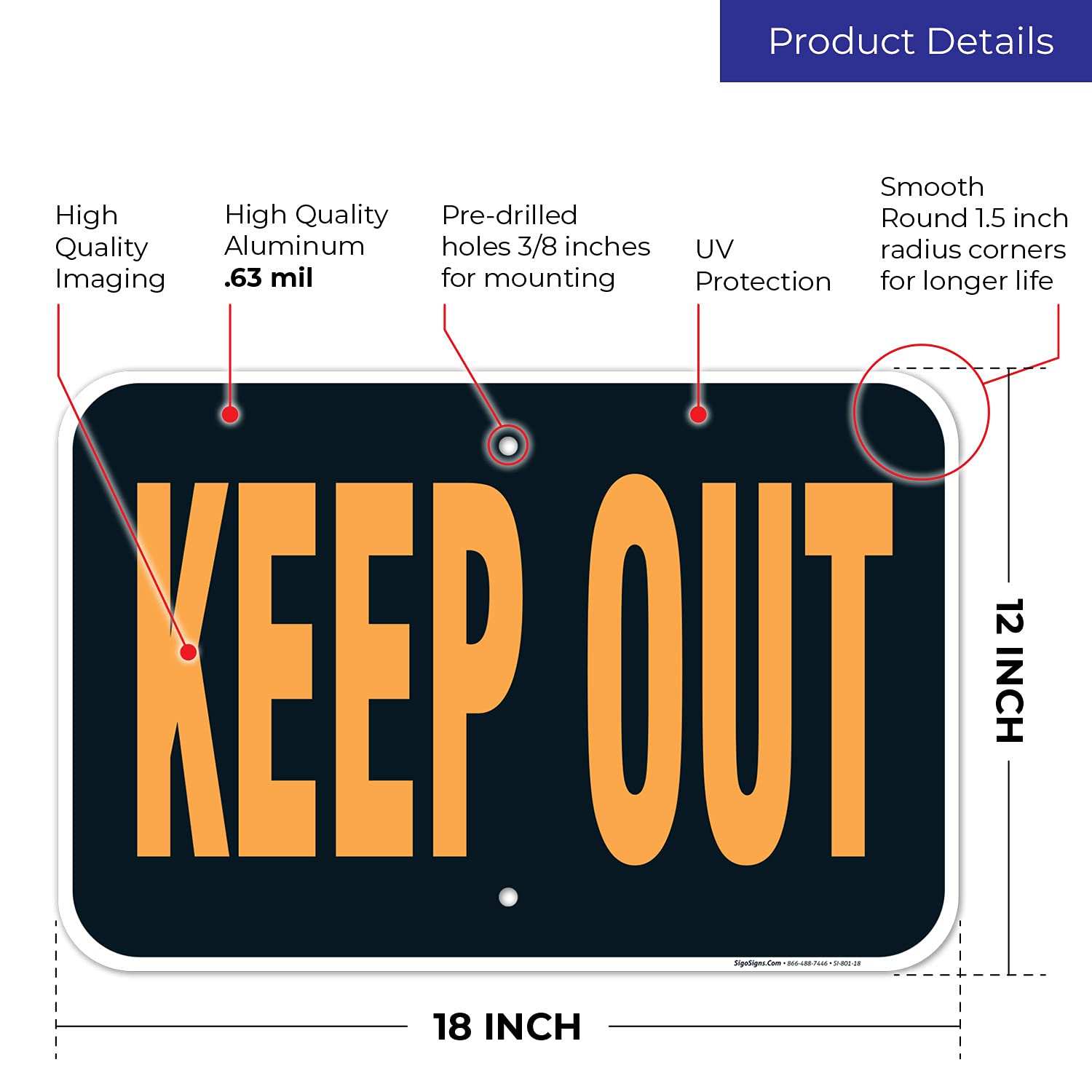 Keep Out Sign, 12x18 Inches, Rust Free .063 Aluminum, Fade Resistant, Made in USA