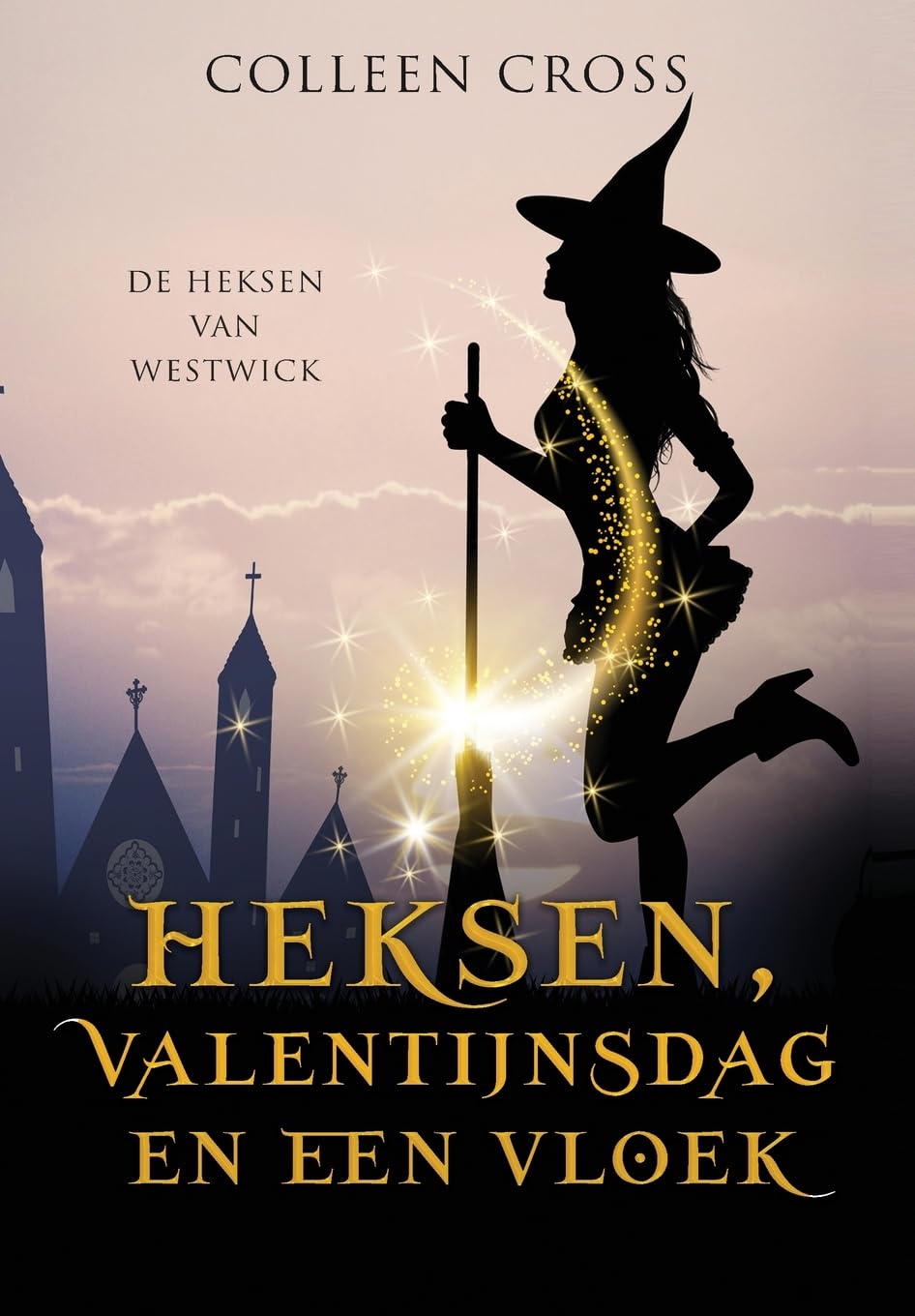 Heksen, Valentijnsdag en een vloek: een paranormale detectiveroman (6) (de Heksen Van Westwick)